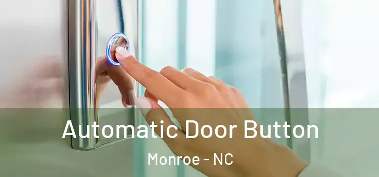  Automatic Door Button Monroe - NC