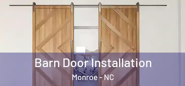 Barn Door Installation Monroe - NC