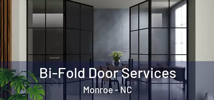 Bi-Fold Door Services Monroe - NC