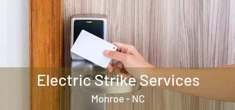 Electric Strike Services Monroe - NC
