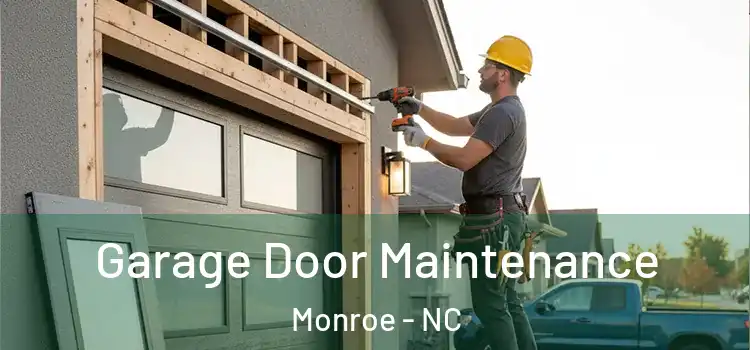 Garage Door Maintenance Monroe - NC